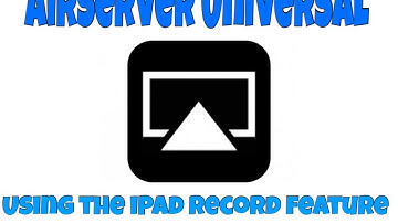 Using Airserver to record your iPad screen