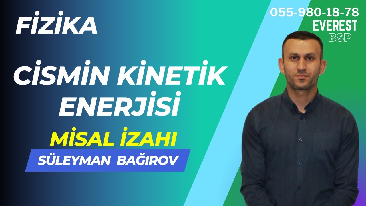 Cismin kinetik enerjisi. Misal  izahı