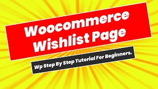 How to create a wishlist page with wordpress woocommerce | Ti Wishlist Plugin
