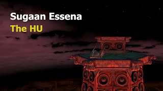 The Hu - Sugaan Essena