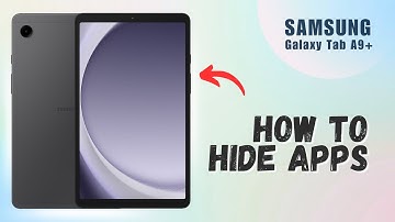 How to Hide/Unhide Apps on Samsung Tab A9+