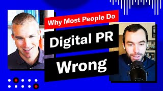 Why Most People Are Doing Digital PR Wrong