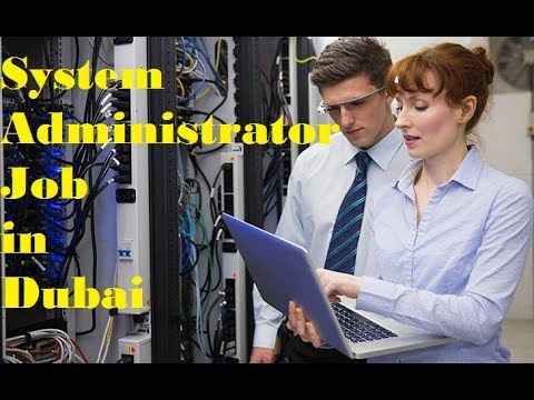 System Administrator Job In Dubai | Networking Jobs 2018 | System admin ...