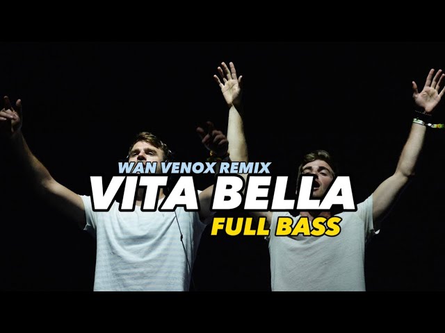 NEW!!~ DJ VITA BELLA - FULL BASS (WAN VENOX) BASSGANGGA🔥 class=