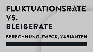 Fluktuationsrate Vs. Bleiberate Retention Rate - Berechnung, Anwendung, Varianten