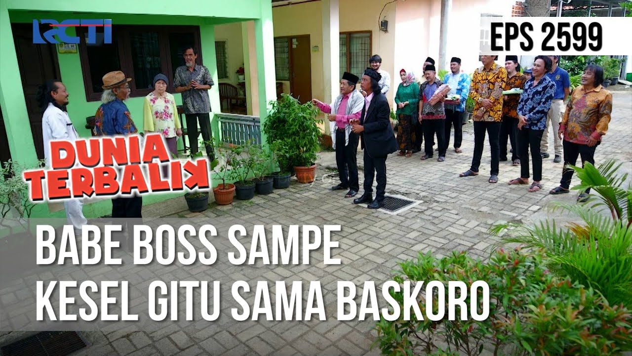 Babe Boss Sampe Kesel Gitu Sama Baskoro - DUNIA TERBALIK