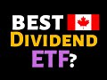 🍁 BEST CANADIAN DIVIDEND ETF for DIVIDENDS this decade (8 ETFs)