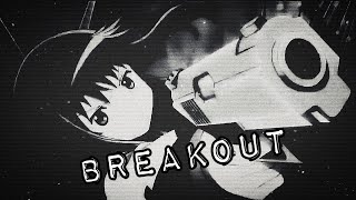 ❂AMV❂ - ◤Breakout◢