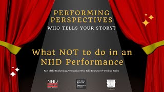 NHD Quick Tip: What NOT to do in your NHD performance (Performing Perspectives Series)