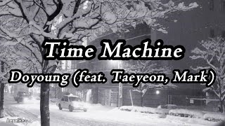 'Time Machine' 도영 DOYOUNG (Feat. 태연, 마크 Taeyeon, Mark) [English lyrics/가사]