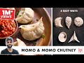 Momos recipe  5 ways   spicy momo chutney        chef sanjyot keer