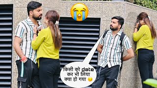 Dating prank 💔 सना tum रो कर मत दिखाओ 😰date कर liya to क्या हो gya 😏| Somesh Brijwasi |