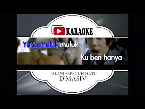 Lagu Karaoke D MASIV - JALANI SEPENUH HATI (POP INDONESIA) | Official Karaoke Musik Video