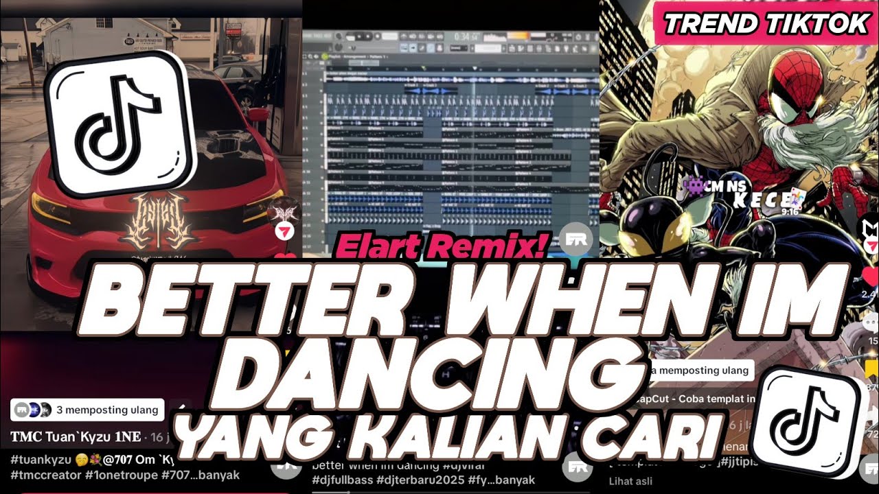 DJ BETTER WHEN IM DANCING ELART REMIX I BET YOU FEEL BETTER YOUR DANCING FULL SONG VIRAL TIKTOK 2025