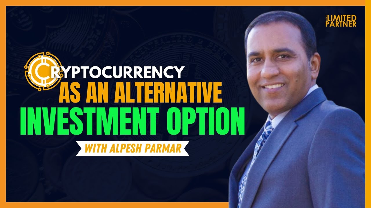 Cryptocurrency as an Alternative Investment Option with Alpesh Parmar