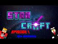 Star Craft a Minecraft Series EP:1 New Beginings