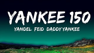 [1HOUR] Yandel, Feid, Daddy Yankee - Yankee 150 | The World Of Music