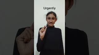 Urgently #englishwords #indiasignlanguage #urgently
