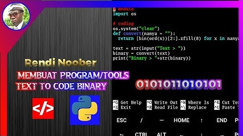 Cara membuat program/tools convert text ke kode binary menggunakan python | Rendi Noober