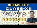 Osmotic Pressure Topic Covered || CLASS-XII Chemistry