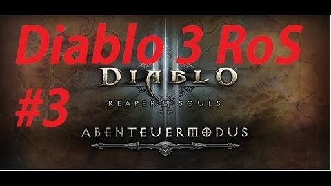 F&F Beta: Diablo III - Reaper of Souls *Adventure mode* part3 [german 1080p]