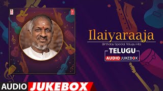 Ilaiyaraaja Telugu Hits Jukebox | Birthday Special | Telugu Old Super Hit Songs | Ilayaraja Hits