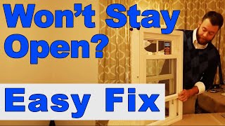 Windows Won't Stay Open - Easy Fix