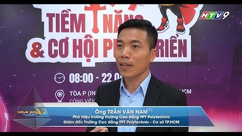 [HTV9 x FPT Polytechnic] LẬP TRÌNH GAME – NGÀNH HỌC TIỀM NĂNG VÀ CƠ HỘI PHÁT TRIỂN