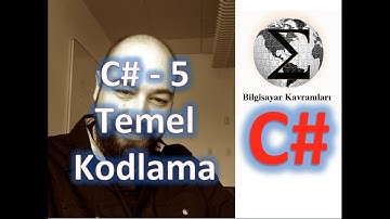 C# (C Sharp) Eğitimi 5 Kodlamada Temel kavramlar ve Konsol Uygulaması