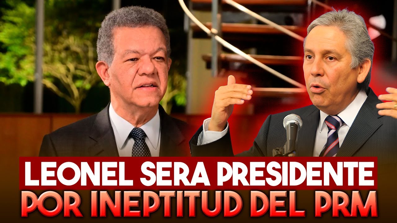 Freddy Pérez asegura Leonel será presidente en 2028 porque el PRM no sabe gobernar