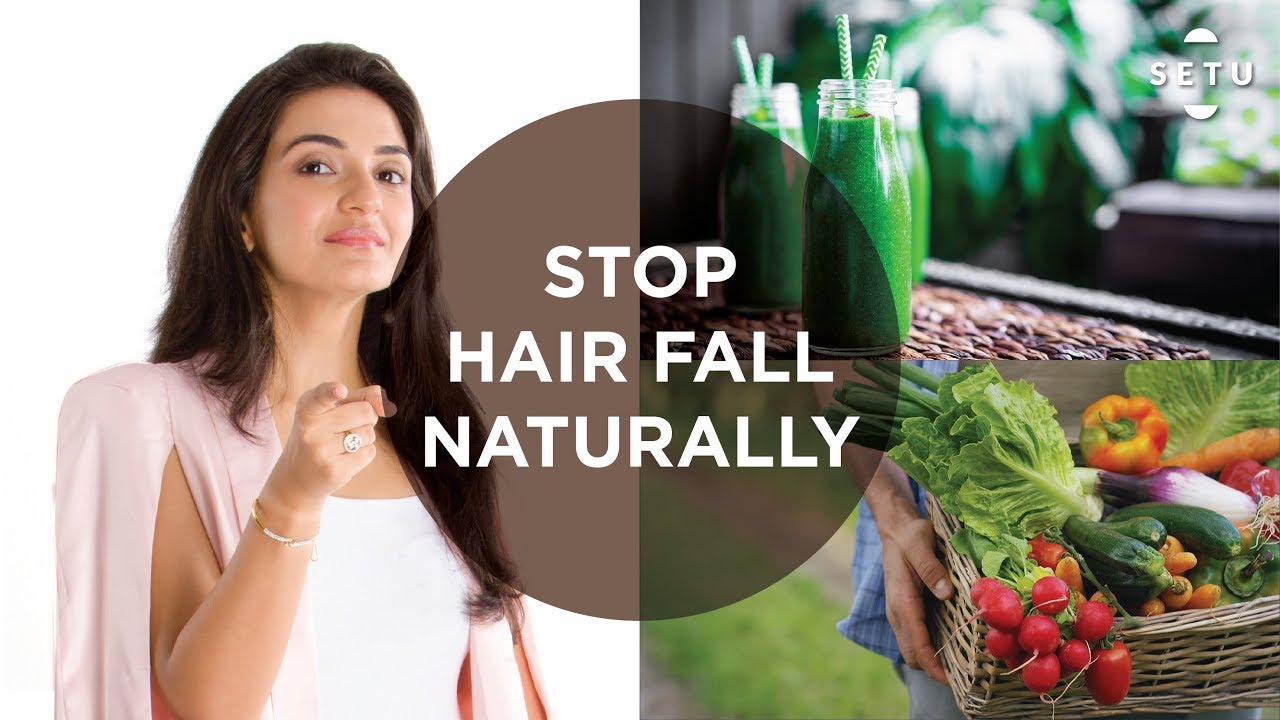 The Ultimate Natural Anti Hair Fall Solution Setu Expert Advice