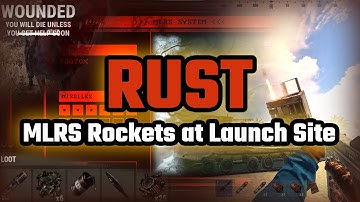 Get MLRS Rockets at Launch Site (Rust) + Bonus