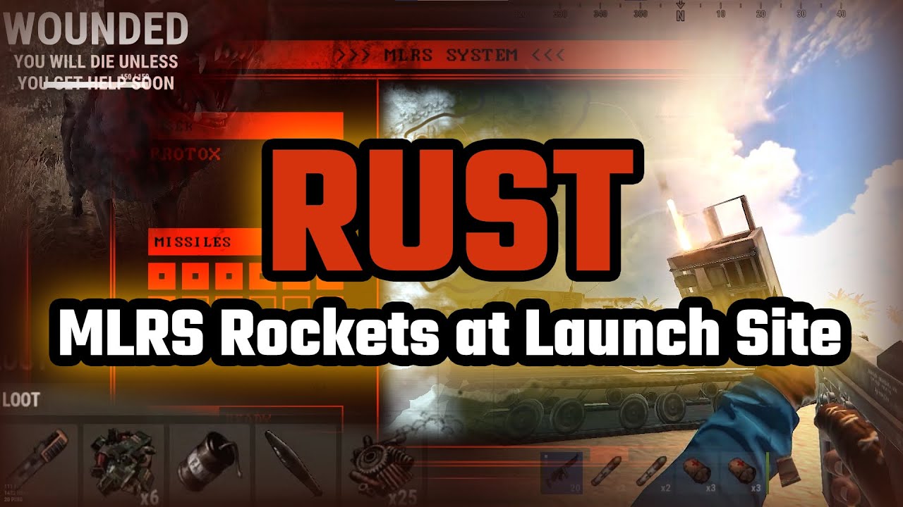 Get MLRS Rockets at Launch Site (Rust) + Bonus YouTube
