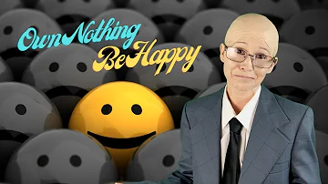 Own Nothing Be Happy