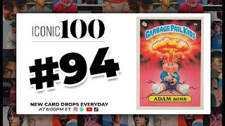 Iconic 100 Countdown | #94 - 1985 Garbage Pail Kids Adam Bomb
