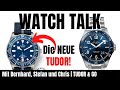 DIE NEUE TUDOR & GLASHÜTTE ORIGINAL | WATCH TALK mit BERNHARD, STEFAN und CHRIS