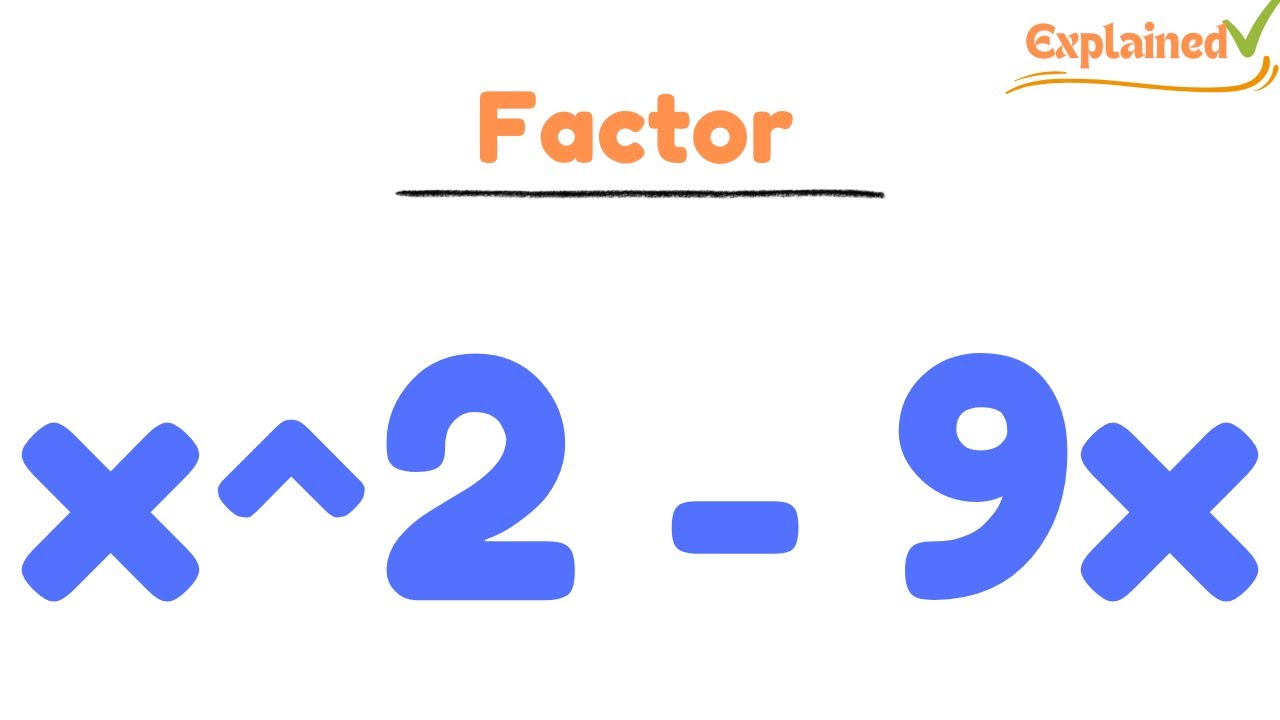 Factor x^2 - 9x - YouTube