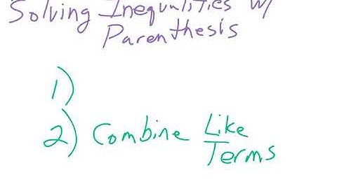 Solving Inequalities with Parenthesis