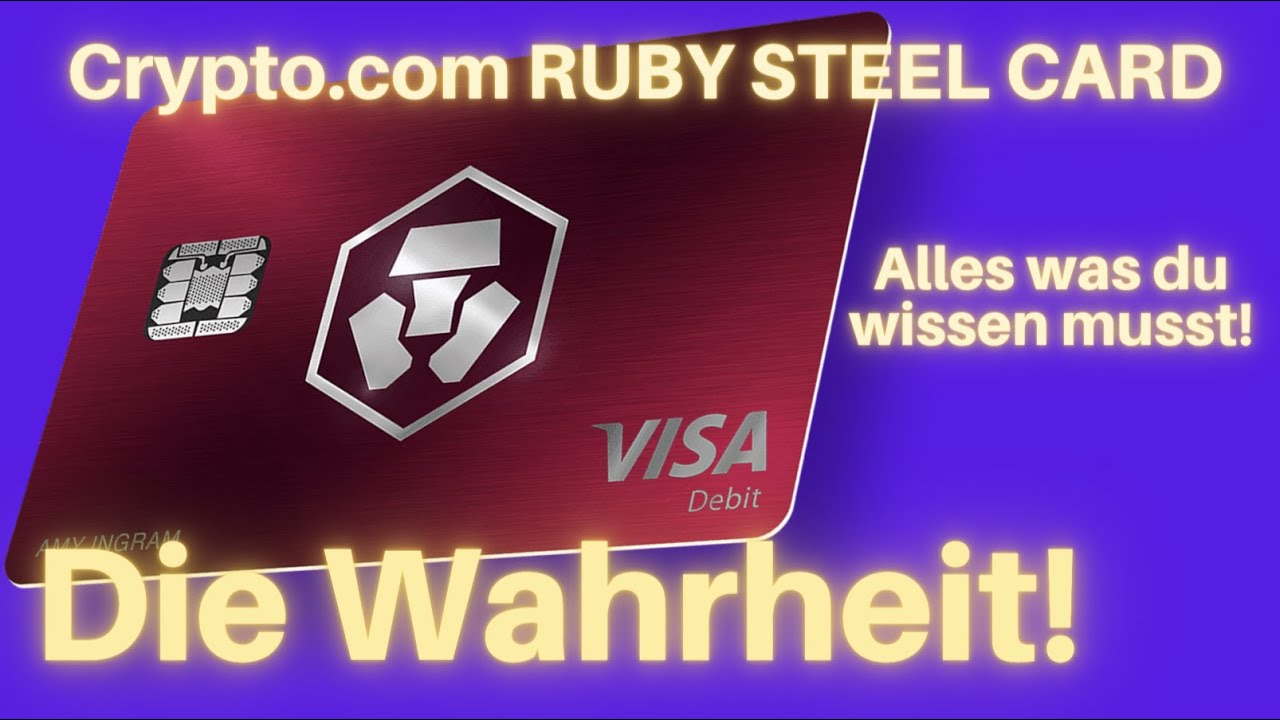 Deutsch] CRYPTO RUBY STEEL CARD Review | Meine Erfahrung, Scam, Seriös,  Cashback, Visa Metallkarte - YouTube