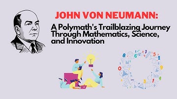 John von Neumann: A Polymath