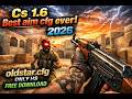 Cs 1.6🔥 Best aim cfg ever in 2026 | oldstar.cfg 100% hs | Highlights! 🔥