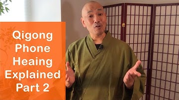 Qigong Phone Healing Explained Part 2