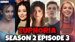 Euphoria Season 2 Episode 3 Explained in Hindi | Recap Ending Explain | College Drama