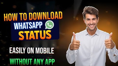 Download WhatsApp Status Without Any App! | Easy Trick to Save Status Videos & Images"