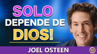 ¡Depende DE DIOS No De Las PERSONAS! Oración del dia - Joel Osteen En Español - MOTIVACIÓN