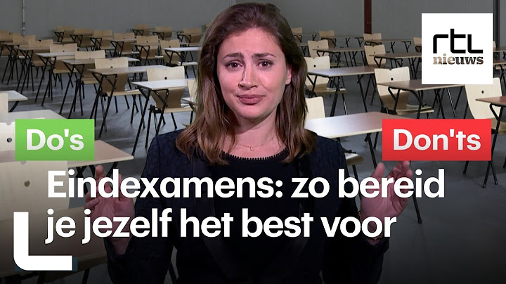 Bikkelen voor je eindexamens? Zo bereid je jezelf het best voor  - RTL NIEUWS