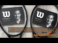 Wilson Pro Staff 97 V13 Review - Including Roger Federer's Autograph version