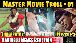 Master Movie Troll Part 01 | Vadivelu Memes Reaction | Thalapathy Vijay | Green Media Tamil