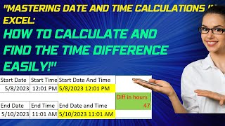 Mastering Date and Time Calculations in Excel: How to Calculate and Find the Time Difference Easily!