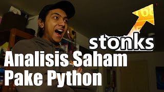Analisis Saham Menggunakan Python | Jupyter Notebook, Data Collection, Visualization | Ep 1
